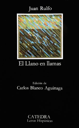 By Rulfo - El Llano En Llamas: El Llano En Llamas (Letras Hispanicas, 218) (16th) (5.2.1988)
