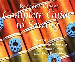 By Reader's Digest - Complete Guide to Sewing: Step-by-Step Techniques for Making Clothes (Rev. Ed) (12.1.1995)