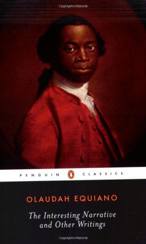 By Olaudah Equiano - The Interesting Narrative and Other Writings: Revised Edition (Penguin Classics) (Revised) (4/27/03)