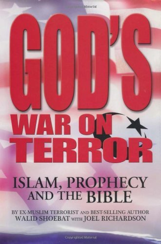 By Walid Shoebat - God's War on Terror: Islam, Prophecy and the Bible (2nd Edition) (6/21/08)