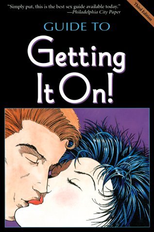 By Paul Joannides - The Guide to Getting It on: A New & Mostly Wonderful Book About Sex (3rd Edition) (1/31/00)