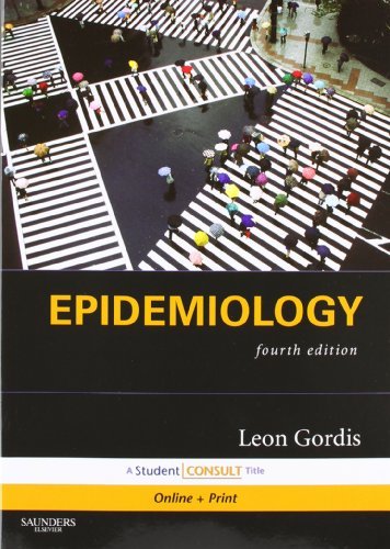 By Leon Gordis - Epidemiology: with STUDENT CONSULT Online Access, 4e (4th Edition) (4/14/08)