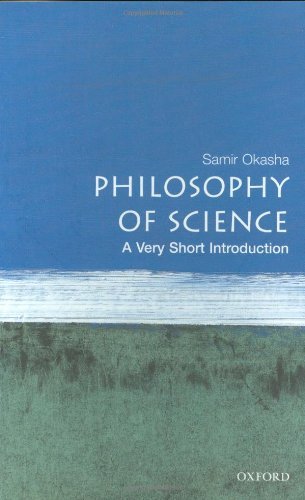 By Samir Okasha - Philosophy of Science: A Very Short Introduction (1st) (6/15/02)