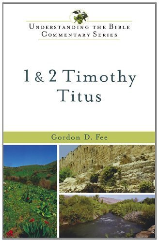 By Gordon Fee - 1 and 2 Timothy, Titus (3.2.1989)