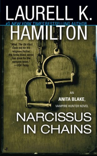 By Laurell K. Hamilton - Narcissus in Chains (5/30/10)