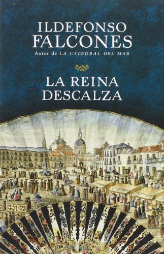 By Ildefonso Falcones - La reina descalza (Vintage Espanol) (Spanish Edition) (3.10.2013)