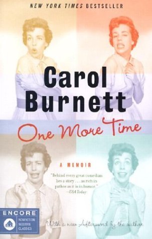 By Carol Burnett - One More Time: A Memoir (Reprint) (7/13/03)
