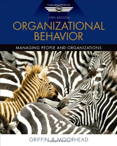 By Ricky W. Griffin - Organizational Behavior (10th Edition) (12.2.2010)