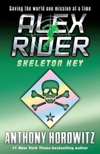 By Anthony Horowitz - Skeleton Key (Alex Rider Adventure) (1/17/06)