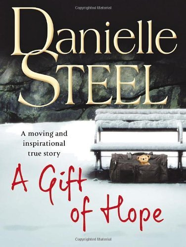 By Danielle Steel - A Gift of Hope: Helping the Homeless (9/30/12)