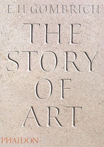 By E.H. Gombrich - The Story of Art - 16th Edition (16th edition, revised) (3.10.1995)