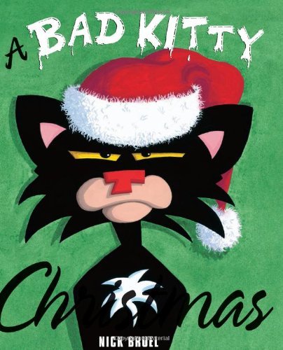 By Nick Bruel - Bad Kitty Christmas (8/14/11)