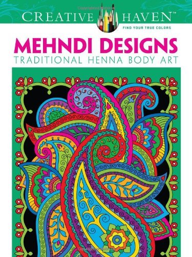 By Marty Noble - Creative Haven Mehndi Designs Coloring Book: Traditional Henna Body Art (2/19/13)