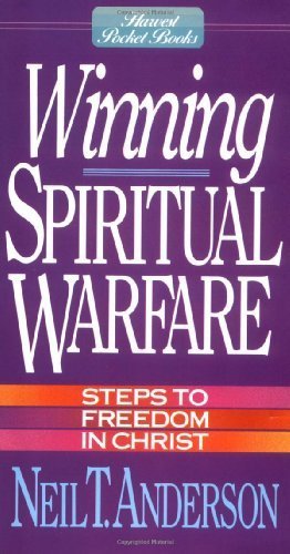 By Neil T. Anderson - Winning Spiritual Warfare (8/31/91)