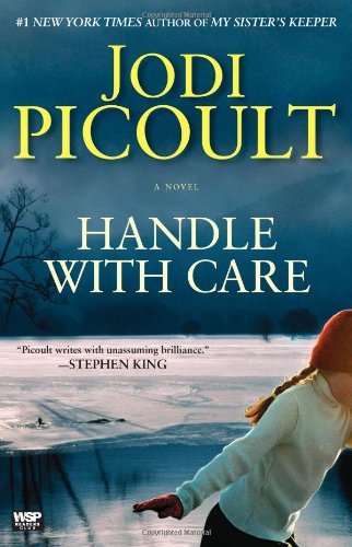 By Jodi Picoult - Handle with Care: A Novel (Reprint) (8/16/09)