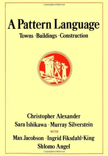 By Christopher Alexander - A Pattern Language: Towns, Buildings, Construction (Center for Environmental Structure Series) (12.2.1976)