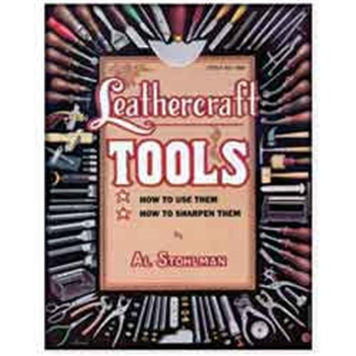 By Al Stohlman - Leathercraft Tools: How to Use Them, How to Sharpen Them (8.2.1984)