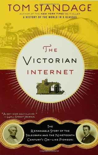By Tom Standage - Victorian Internet, The (1st Edition) (7/31/07)