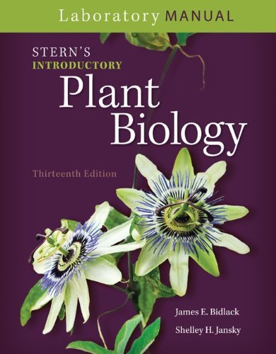 By James Bidlack - Laboratory Manual for Stern's Introductory Plant Biology (13th Edition) (12.9.2012)