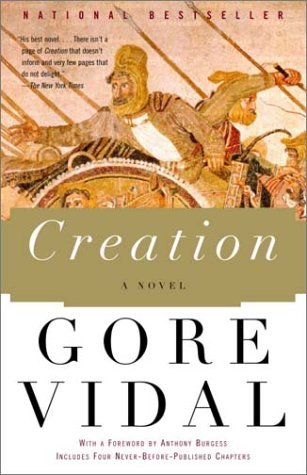 By Gore Vidal - Creation: A Novel (7/28/02)