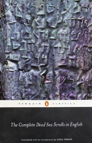 By Geza Vermes - The Complete Dead Sea Scrolls in English: Seventh Edition (Penguin Classics) (7th Edition) (5/27/12)