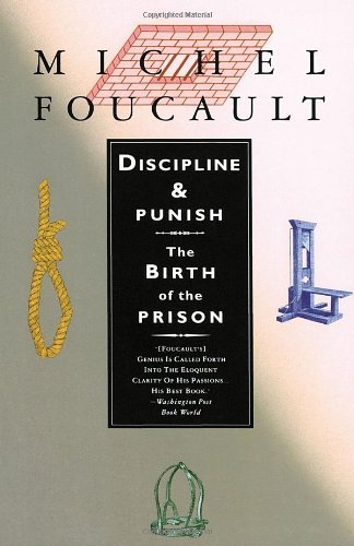 By Michel Foucault - Discipline & Punish: The Birth of the Prison (REP) (3/26/95)