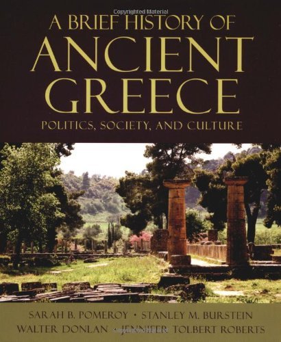 By Sarah B. Pomeroy - A Brief History of Ancient Greece: Politics, Society, and Culture (12/16/03)