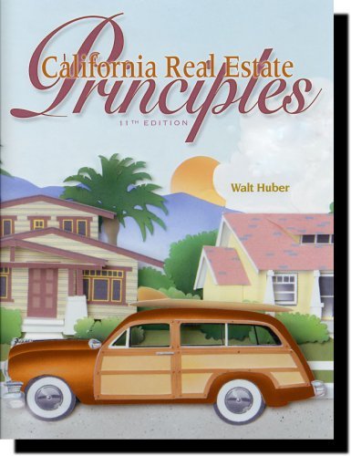 By Walter Roy Huber - California Real Estate Principles (12/16/03)