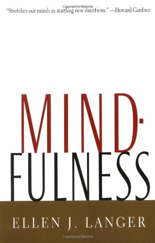 By Ellen J. Langer - Mindfulness (A Merloyd Lawrence Book) (12/23/89)
