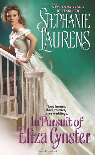By Stephanie Laurens - In Pursuit of Eliza Cynster: A Cynster Novel (Cynster Novels) (8/28/11)
