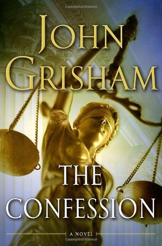 By John Grisham - The Confession: A Novel (9/26/10)
