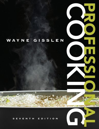 By Wayne Gisslen - Professional Cooking (7th Edition) (6/30/12)