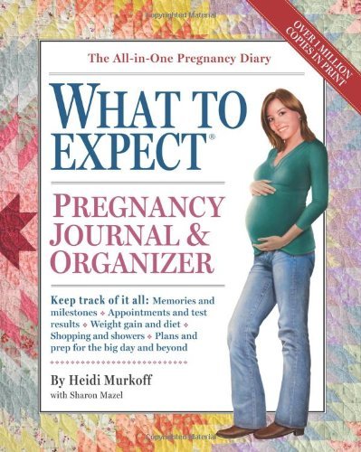 By Heidi Murkoff - The What to Expect Pregnancy Journal & Organizer (revised) (12/19/06)