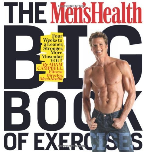 By Adam Campbell - The "Men's Health" Big Book of Exercises (1st Edition) (2.3.2010)