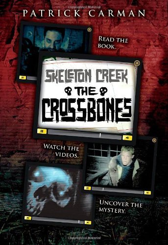 By Patrick Carman - Skeleton Creek #3: The Crossbones (8.2.2010)