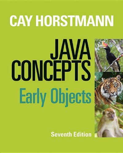 By Cay S. Horstmann - Java Concepts: Early Objects (7th Edition) (11/26/12)