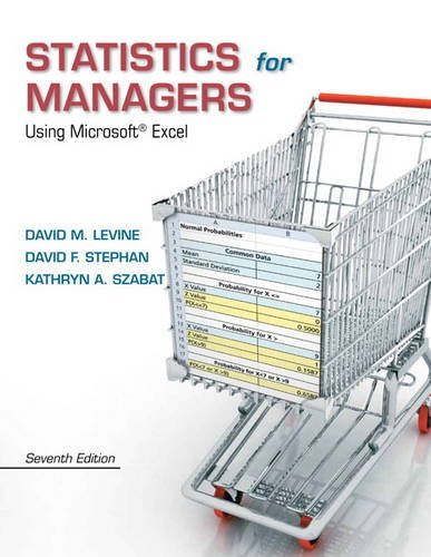 By David M. Levine - Statistics for Managers Using Microsoft Excel (7th Edition) (7th Edition) (12/22/12)
