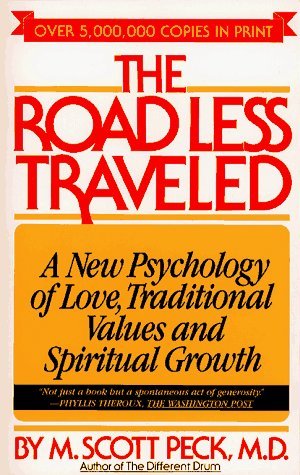 By M. Scott Peck - The Road Less Traveled: A New Psychology of Love, Traditional Values, and Spiritual Growth (12/25/78)