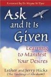 By Esther Hicks - Ask & It Is Given: Learning to Manifest Your Desires (8/28/05)