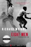 By Richard Wright - Eight Men: Short Stories (3/30/08)