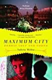 By Suketu Mehta - Maximum City: Bombay Lost and Found (8/28/05)