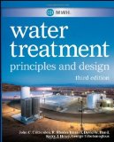By John C. Crittenden - MWH's Water Treatment: Principles and Design (3rd Edition) (3.4.2012)