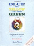 By Michael Wilcox - Blue and Yellow Don't Make Green (New edition) (3.1.2002)