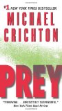 By Michael Crichton - Prey (9/28/08)