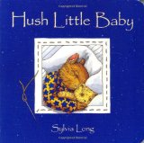 By Sylvia Long - Hush Little Baby (New edition) (4.1.2002)