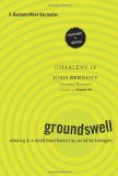 By Josh Bernoff - Groundswell, Expanded and Revised Edition: Winning in a World Transformed by Social Technologies (Expanded and revised ed) (5.2.2011)