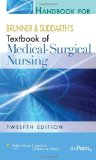 By Suzanne C. Smeltzer RNC EdD FAAN - Handbook for Brunner and Suddarth's Textbook of Medical-Surgical Nursing (12th Edition) (10/25/09)