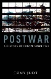 By Tony Judt - Postwar: A History of Europe Since 1945 (9.6.2005)