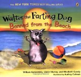 By William Kotzwinkle - Walter the Farting Dog: Banned from the Beach (Reprint) (5/26/09)