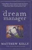 By Matthew Kelly - The Dream Manager (7/22/07)
